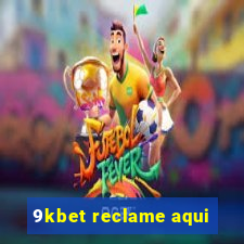 9kbet reclame aqui